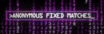 ANONFM FIXED MATCH