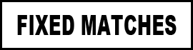 LEGIT FIXED MATCHES STRONG FIXED MATCHES BET